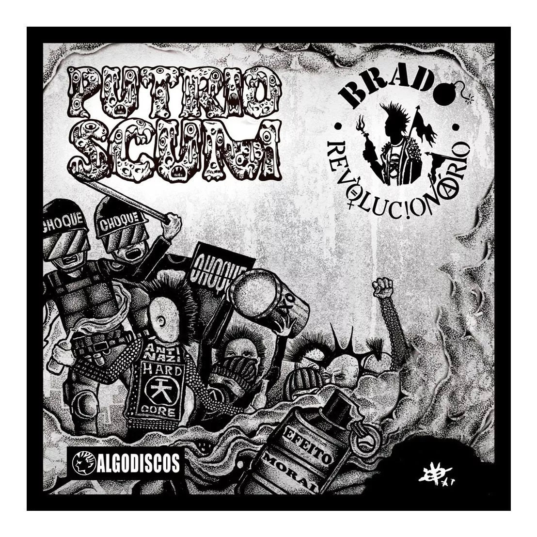 SPLIT - PUTRID SCUM / BRADO REVOLUCIONARIO - Efeito Moral